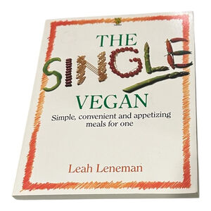 The Single Vegan Leah Leneman Cookbook Simple Convenient Meals For One Recipes